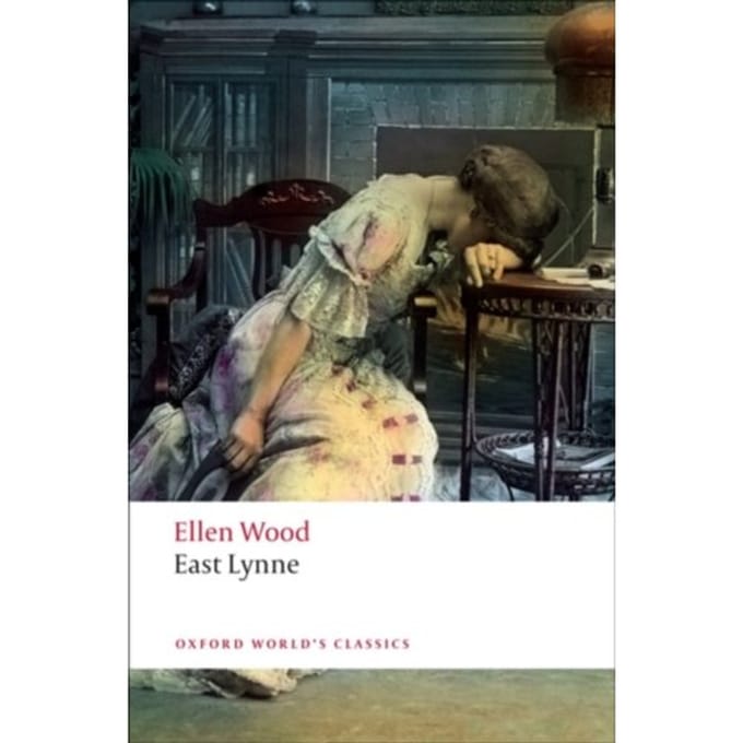 East Lynne - Oxford World's Classics - Ellen Wood