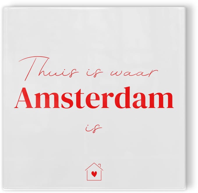 Tegeltje Thuis is waar Amsterdam is - wit rood - tegeltje stad - tegeltje met tekst