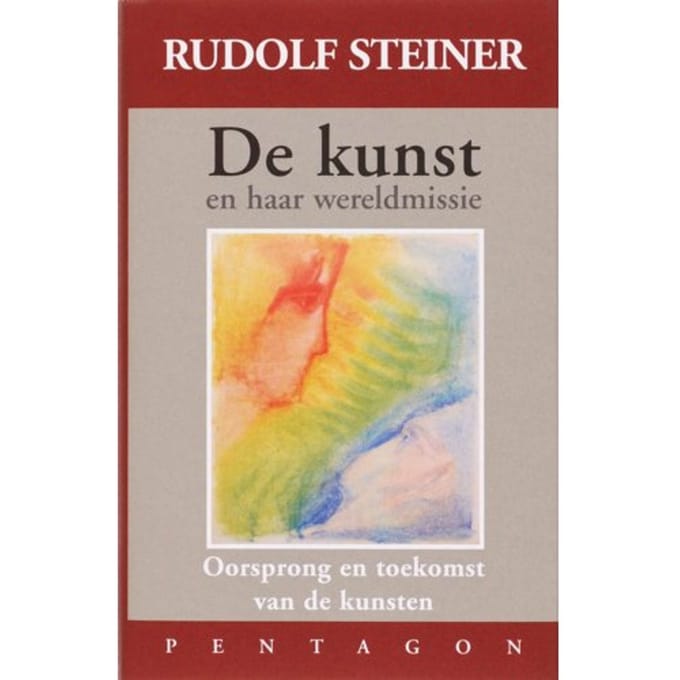 De Kunst En Haar Wereldmissie - Rudolf Steiner