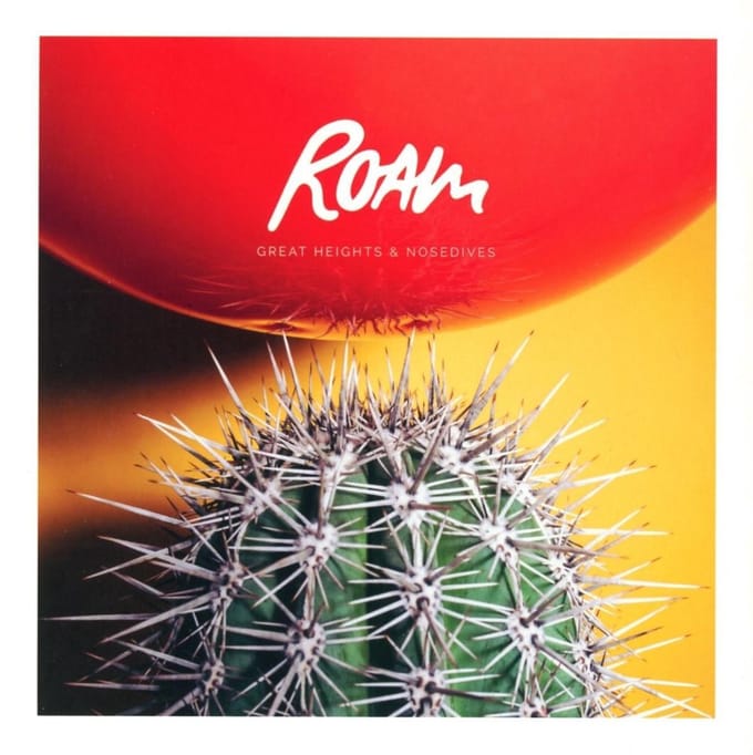 Great Hights And Nosedives - Roam