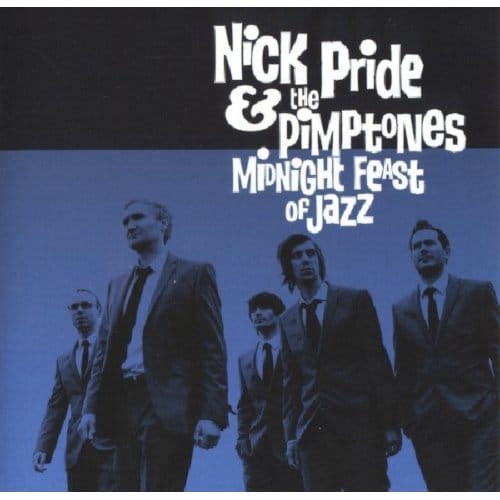 Nick Pride & The Pimptones - Midnight Feast (CD)