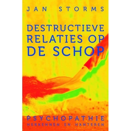Destructieve Relaties Op De Schop - Jan Storms