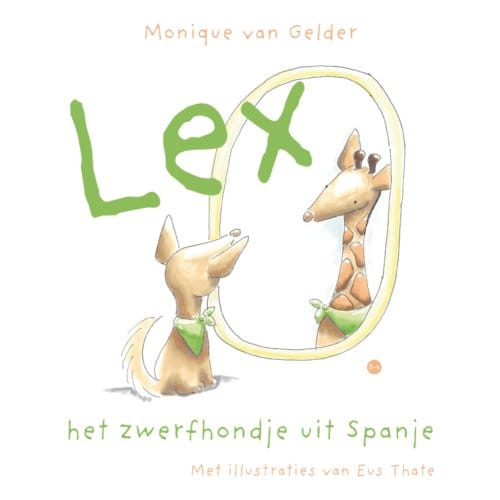 Lex, Het Zwerfhondje Uit Spanje - Monique van Gelder