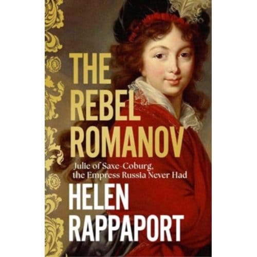 The Rebel Romanov - Helen Rappaport
