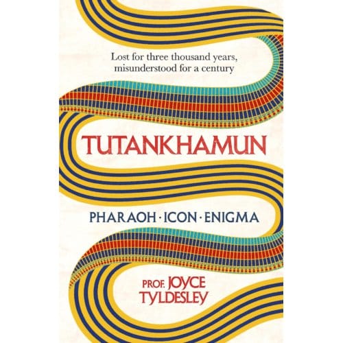 Tutankhamun - Joyce Tyldesley