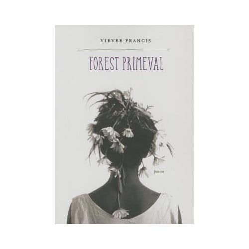 Forest Primeval - Vievee Francis