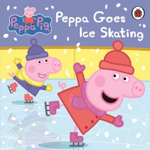 Peppa Pig: Peppa Goes Ice Skating - Peppa Pig - Peppa Pig