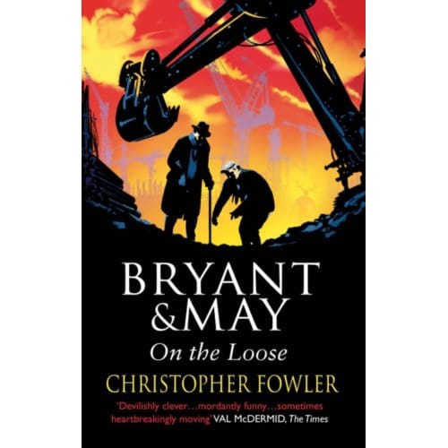 Bryant And May On The Loose - Bryant & May - Christopher Fowler