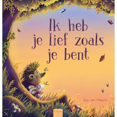 Ik Heb Je Lief Zoals Je Bent - Egel En Muis - Ron van Maurik