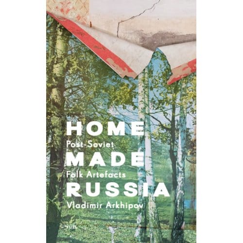 Home Made Russia - Vladimir Arkhipov