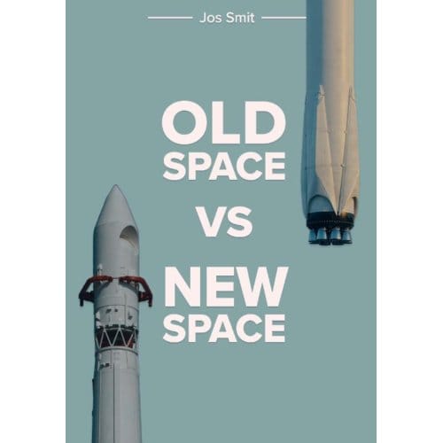 Old Space Vs New Space - Jos Smit