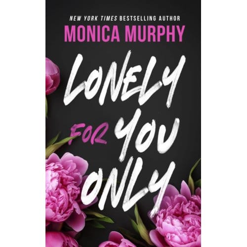 Lonely For You Only - Lancaster Prep - Monica Murphy