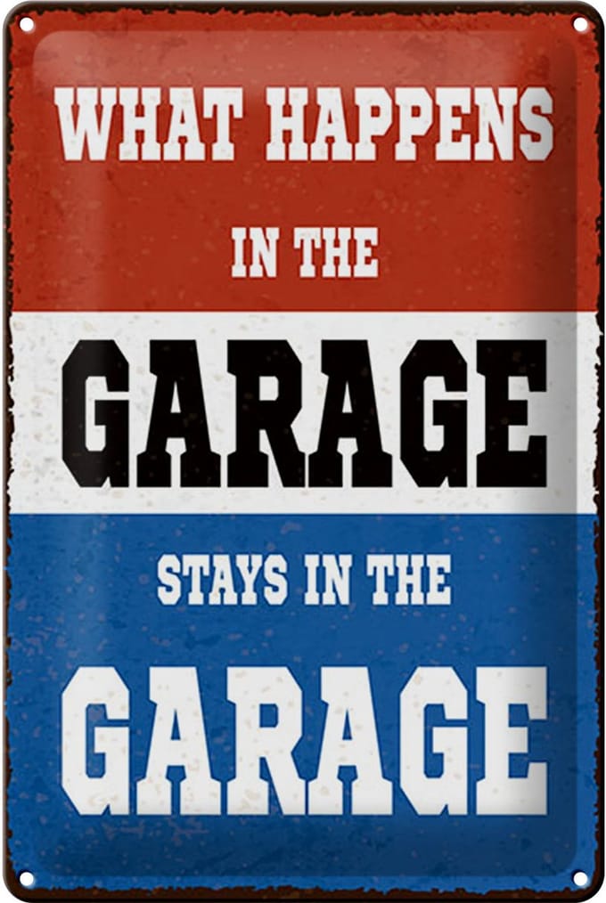 Blechschild Spruch 12x18 cm What happens in the Garage stay in Deko Schild