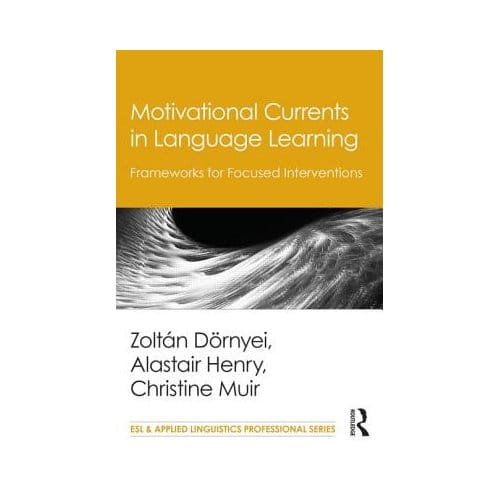 Motivational Currents In Language Learning - Zoltan Dornyei