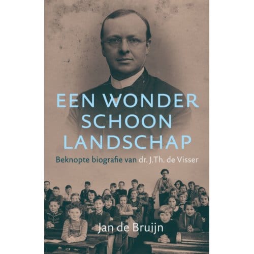 Een Wonderschoon Landschap - Dr. J. de Bruijn