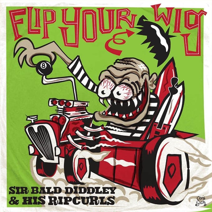 Sir Bald Diddley & His Ripcurls - Flip Your Wig (LP)
