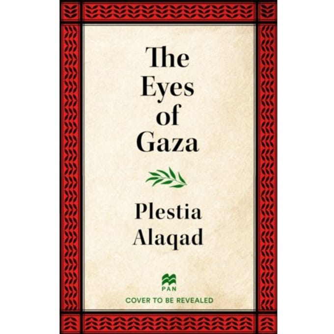 The Eyes Of Gaza - Plestia Alaqad
