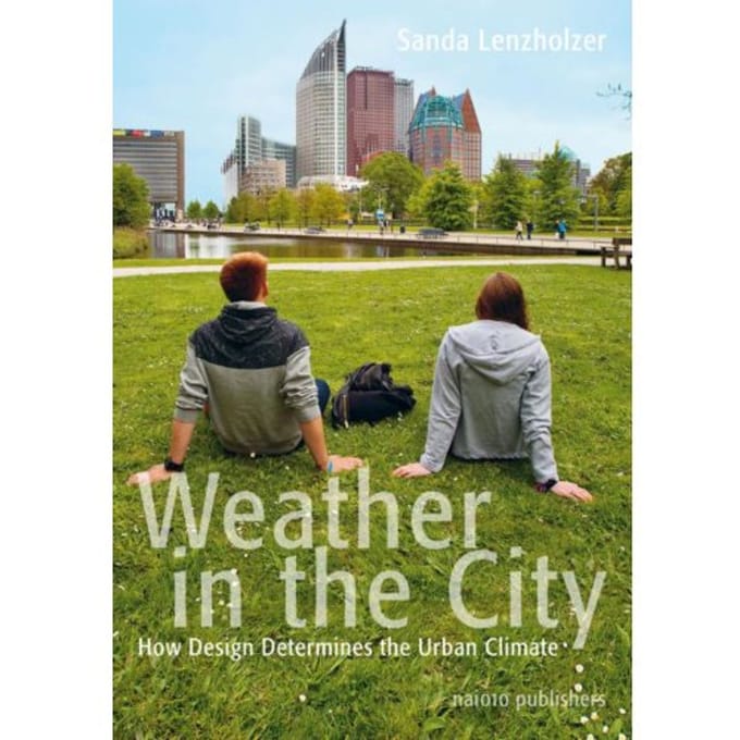 Weather In The City - Sanda Lenzholzer
