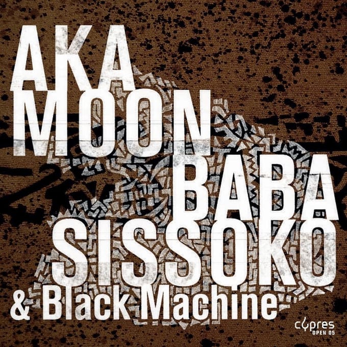 Aka Moon _ Baba Sissoko & Black Machine - Culture Griot (CD)