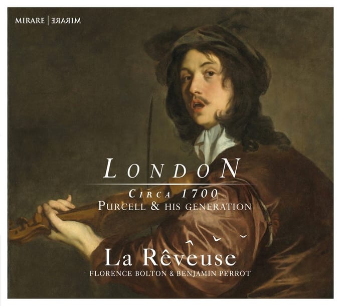 La Rêveuse, Florence Bolton, Benjamin Perrot - London Circa 1700 (Purcell & His Generation) (CD)