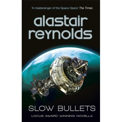 Slow Bullets - Alastair Reynolds