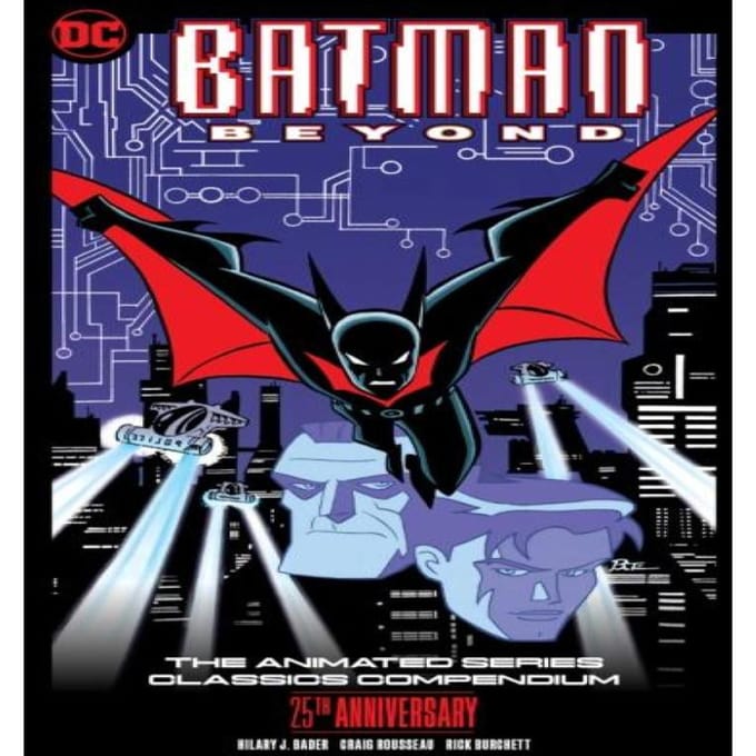 Batman Beyond La Série Animée Classiques Compendium Édition 25e Anniversaire par Rick Burchett... 9781779525697