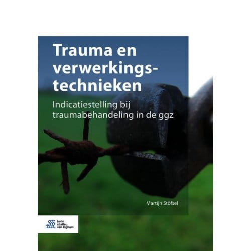 Trauma En Verwerkingstechnieken - Martijn Stöfsel