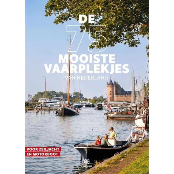 De 75 Mooiste Vaarplekjes Van Nederland - Zeilen Magazine
