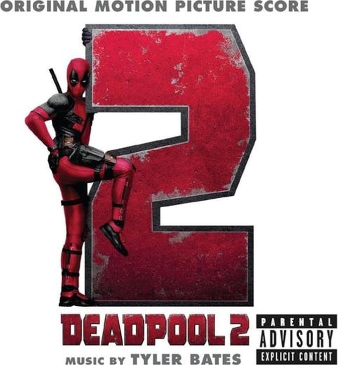 Deadpool 2 (Original Motion Picture Score) - Tyler Bates