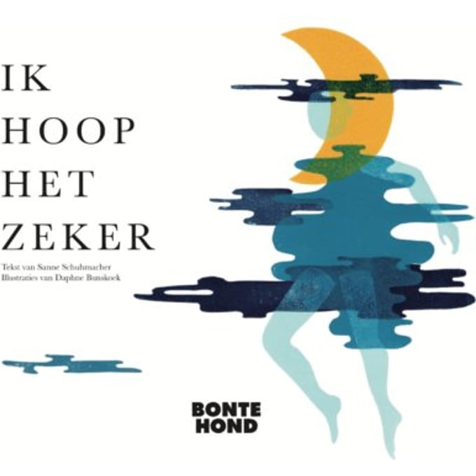 Ik Hoop Het Zeker - Bontehond - Sanne Schuhmacher