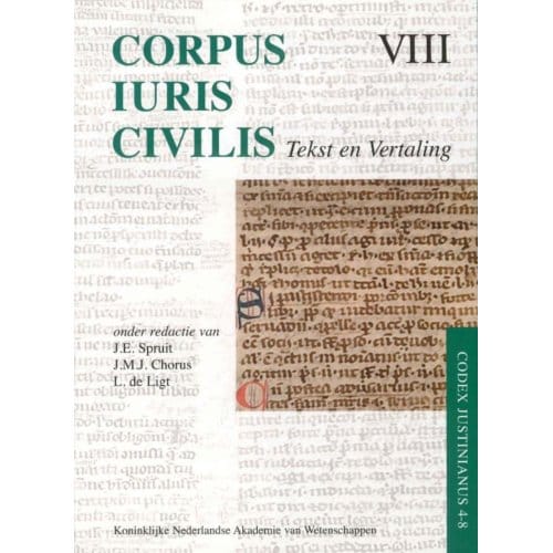 Corpus Iuris Civilis Viii; Codex Justinianus 4 - 8 / Viii / Codex Justinianus Iv-Viii