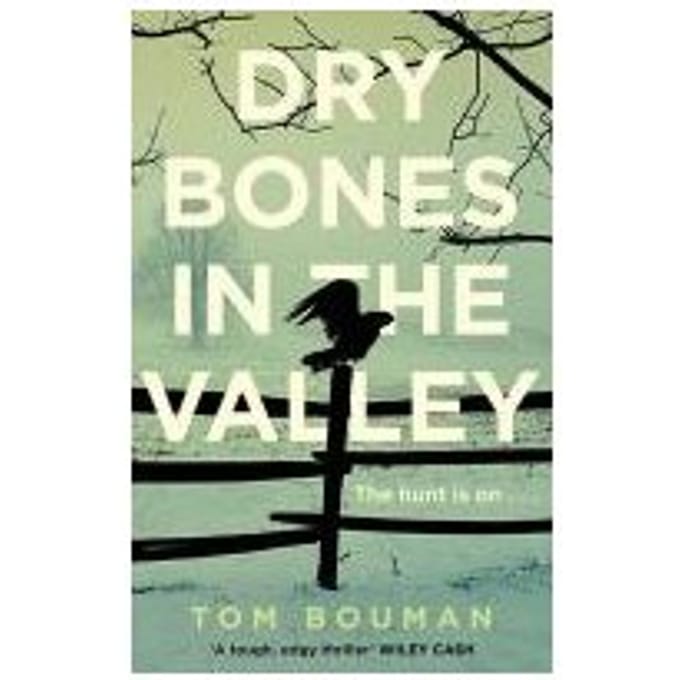 Dry Bones In The Valley - Tom Bouman