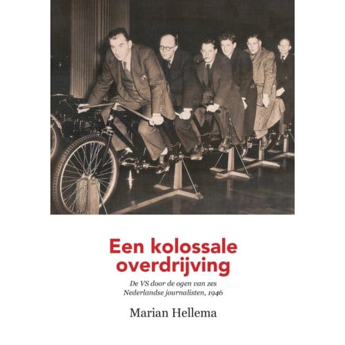 Een Kolossale Overdrijving - Marian Hellema