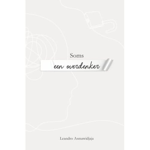 Soms Een Overdenker - Leandro Asmawidjaja