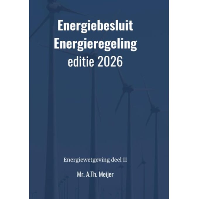 Energiebesluit En Energieregeling - Mr. A.Th. Meijer