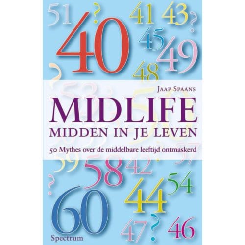 Midlife : Midden In Je Leven - Vantoen.Nu - Jaap Spaans