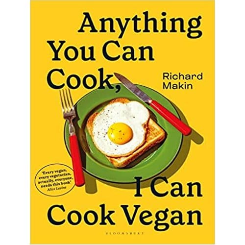 Anything You Can Cook, I Can Cook Vegan - Richard Makin
