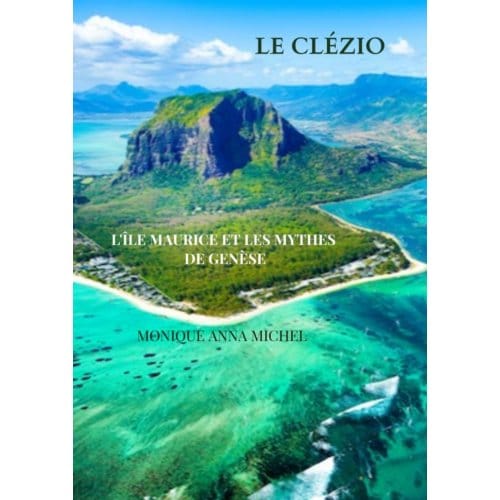 Le Clézio - MONIQUE ANNA MICHEL