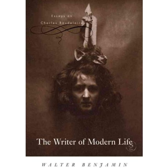 The Writer Of Modern Life - Walter Benjamin