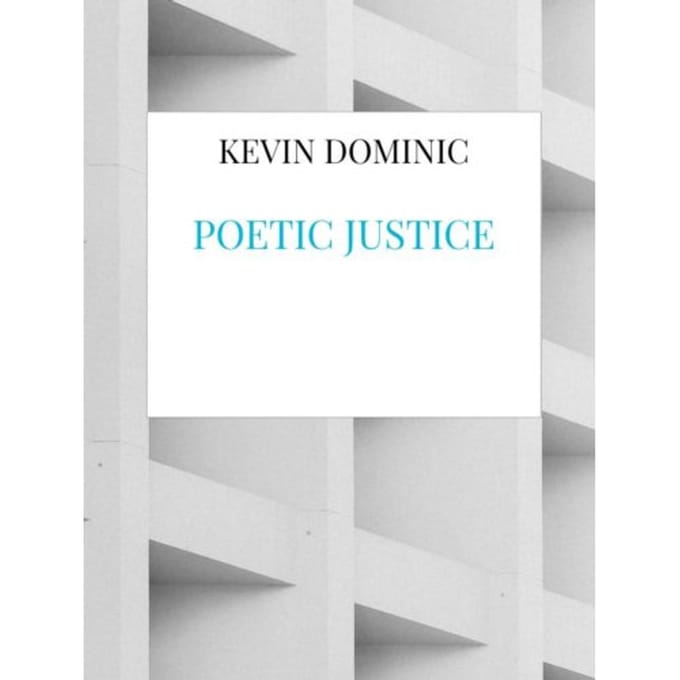 Poetic Justice - Kevin Dominic