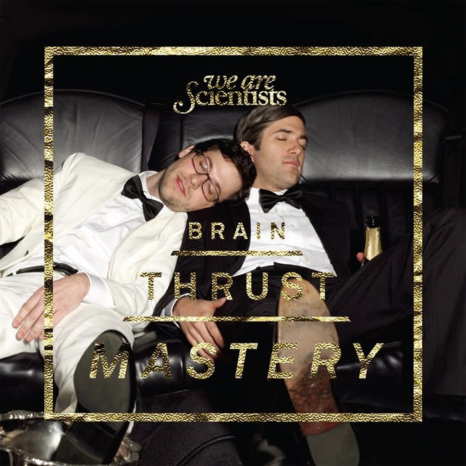 Brain Thrust Mastery - We Are Scientists