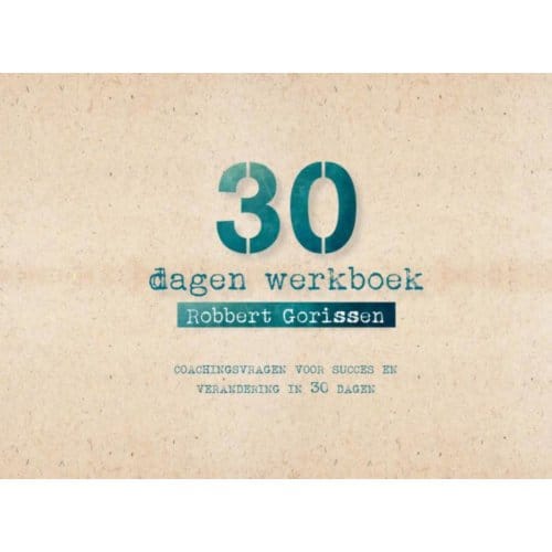 30 Dagen Werkboek - Robbert Gorissen