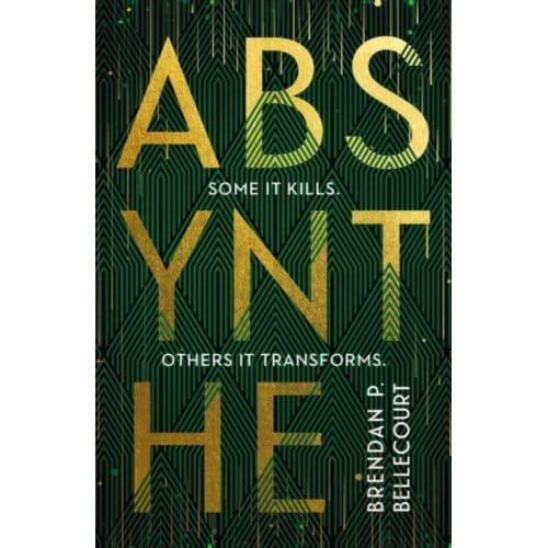 Absynthe - Brendan P. Bellecourt