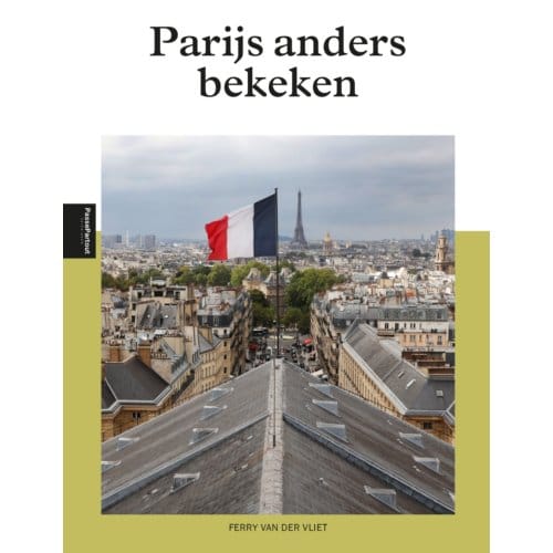 Parijs Anders Bekeken - Ferry van der Vliet