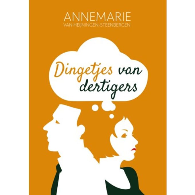Dingetjes Van Dertigers - Annemarie van Heijningen-Steenbe