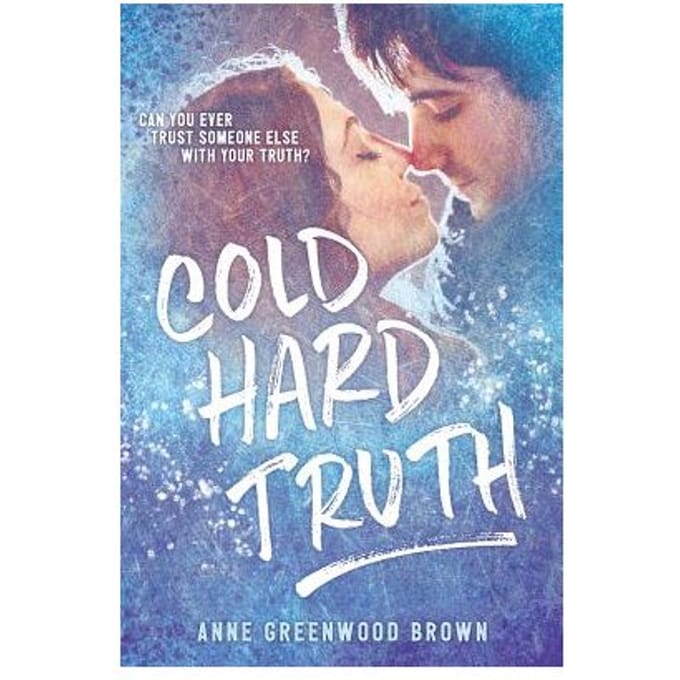 Cold Hard Truth - Anne Greenwood Brown