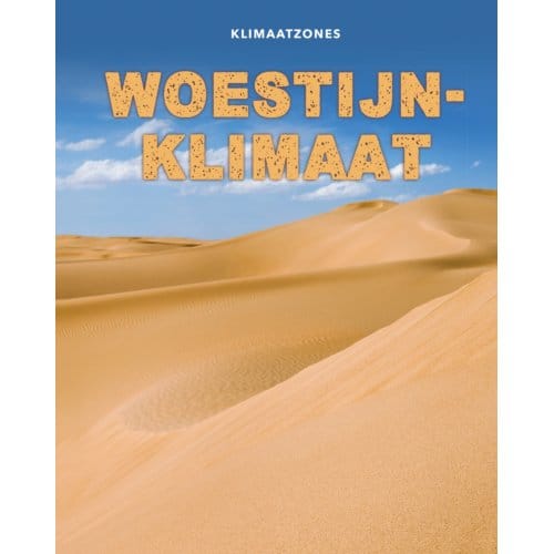 Woestijnklimaat - Klimaatzones - Cath Senker