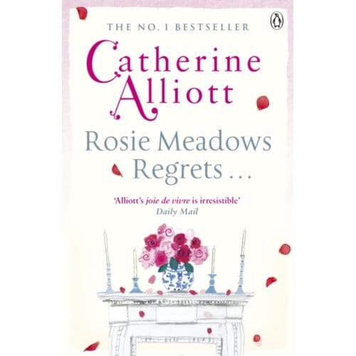 Rosie Meadows Regrets... - Catherine Alliott