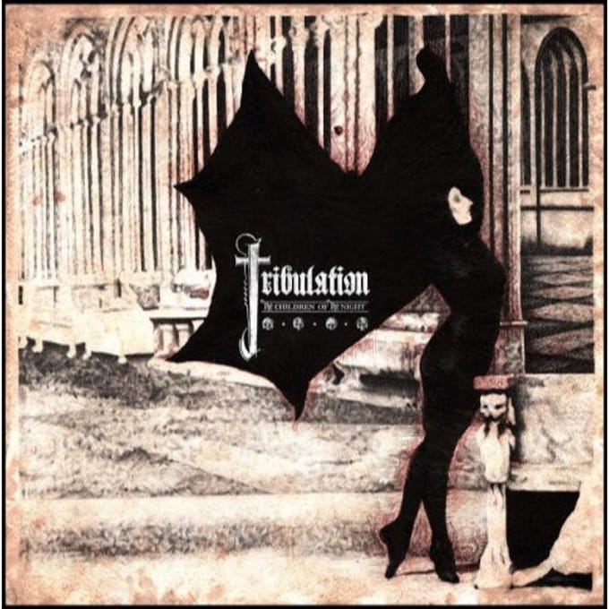 The Children Of The Night - Tribulation