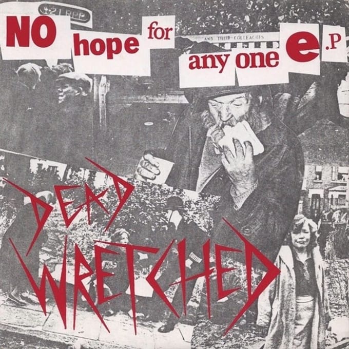 Dead Wretched - No Hope For Anyone (7" Single)